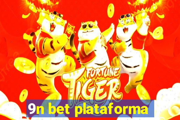 9n bet plataforma